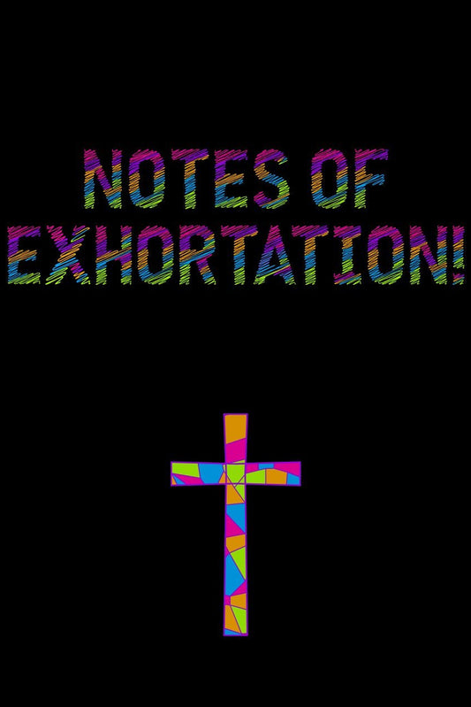 Notes of Exhortation!